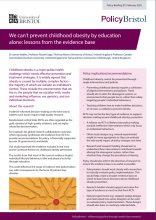 We can’t prevent childhood obesity by education alone: lessons from the evidence base: (Policy Briefing 97)